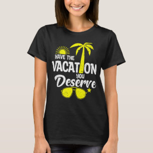 T-shirt Faites Le Vacances Que Vous Méritez De Dire Cool M