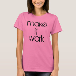 T-shirt Faites-lui le travail 1,0