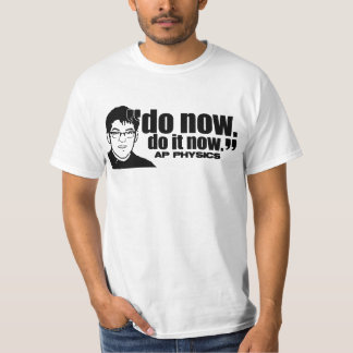 T-shirt Faites maintenant, faites-le maintenant