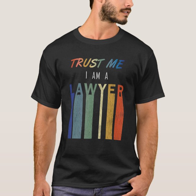 T-shirt Faites-moi confiance, avocat (Devant)
