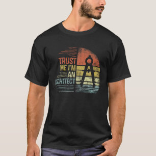 T-shirt Faites-moi confiance I m An Architect Cadeaux Funn