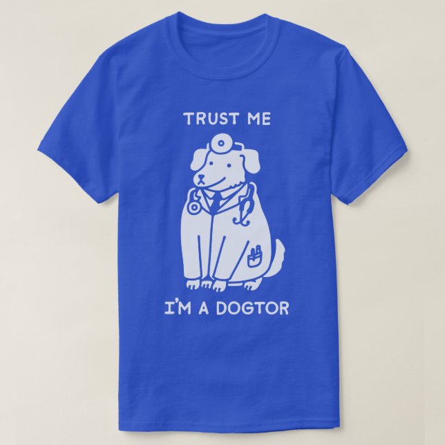 T-SHIRT FAITES-MOI CONFIANCE IM A DOGTOR (Design devant)