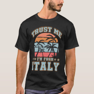 T-shirt Faites-moi confiance I'm From Italy Retro coucher 
