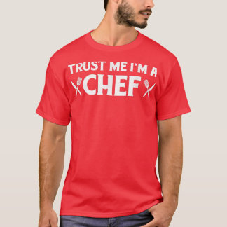 T-shirt Faites-moi confiance Im Un Chef Drôle Cadeau Pour