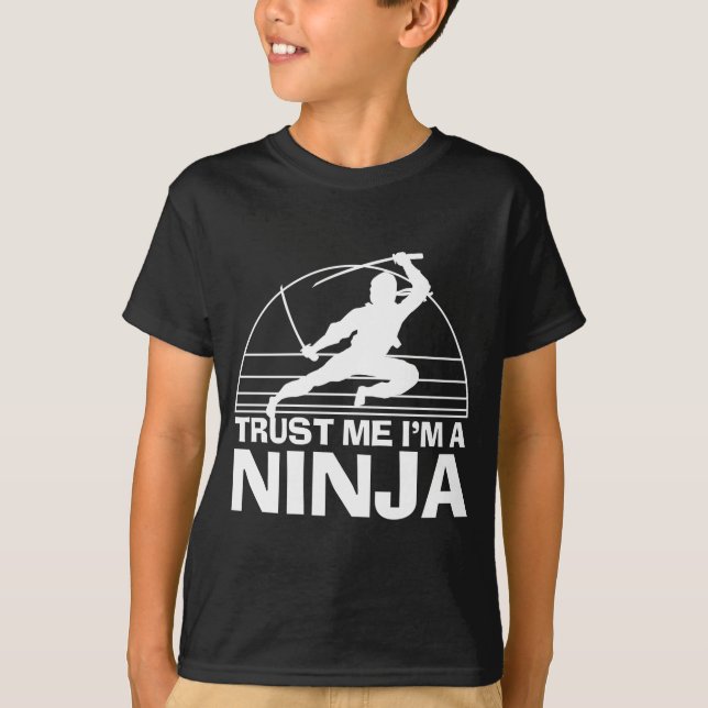 T-shirt Faites-moi confiance Je suis A Ninja (Devant)