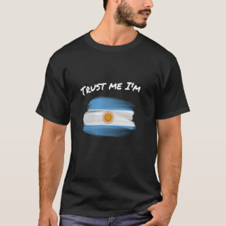 T-shirt Faites-moi confiance Je suis Argentine - Argentine
