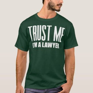 T-shirt Faites-moi confiance Je suis avocat 1