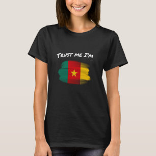 T-shirt Faites-moi confiance Je suis Camerounais - Camerou
