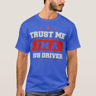 T-shirt Faites-moi confiance Je suis chauffeur de bus 4