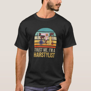 T-shirt Faites-moi confiance Je Suis Coiffeur Rétro Vintag