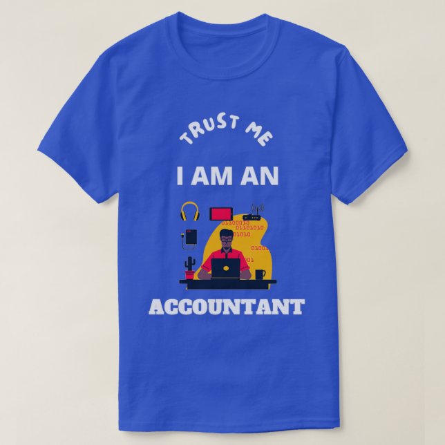 T-shirt Faites-moi confiance Je Suis Comptable 1 (Design devant)