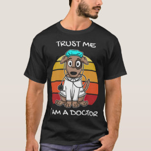 T-shirt Faites-moi confiance je suis docteur docteur Vet t