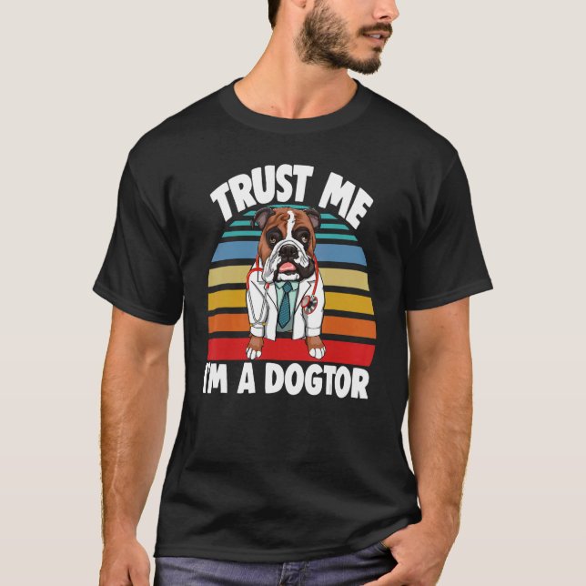 T-shirt Faites-moi confiance Je suis Dogtor Bulldog Femmes (Devant)