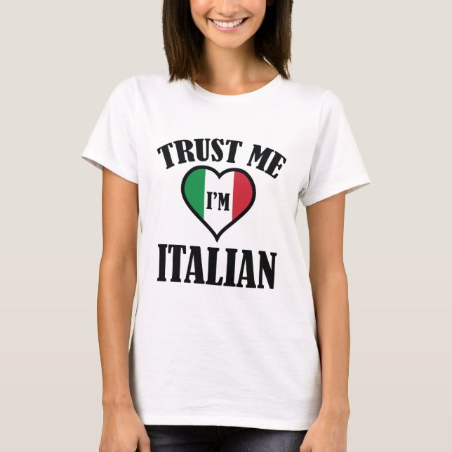 T-shirt Faites-moi confiance Je suis Italien (Devant)