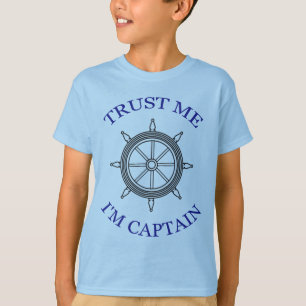 T-shirt "Faites-moi confiance - je suis le capitaine "