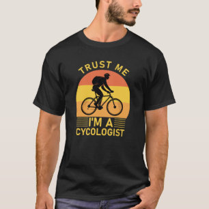 T-shirt Faites-moi confiance Je suis un cycologue