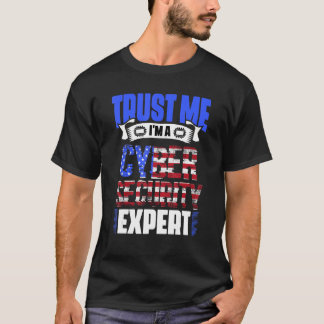T-shirt Faites-moi confiance Je suis un Patriotique Cybers