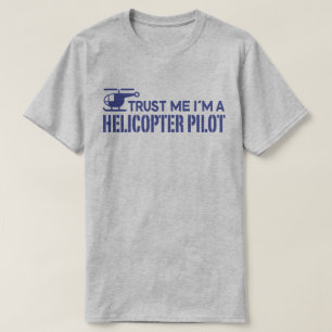 T-shirt Faites-moi confiance Je suis un pilote d'hélicoptè