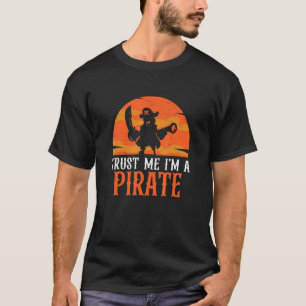 T-shirt Faites-moi confiance Je suis un pirate drôle de ja