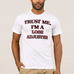 T-shirt Faites-moi confiance je suis UN RÉGLEUR de PERTE