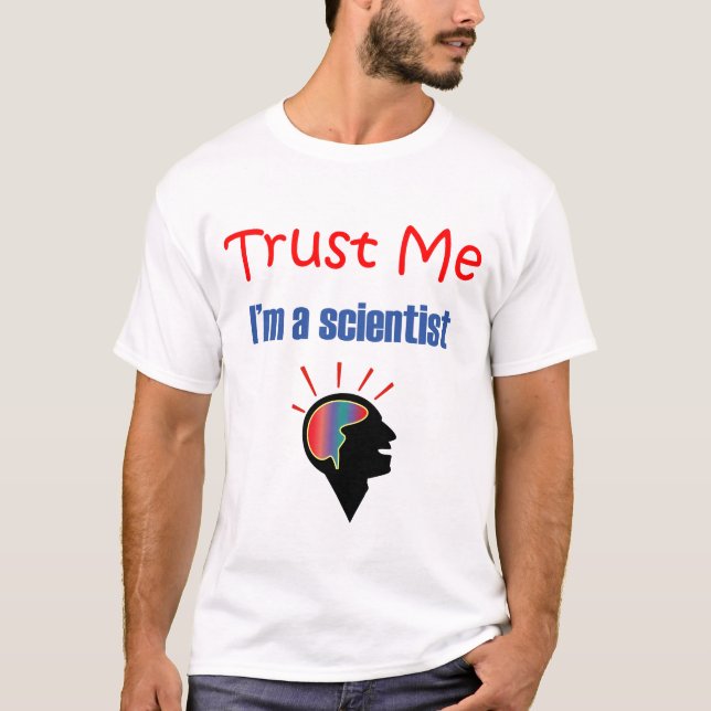 T-shirt Faites-moi confiance je suis un scientifique (Devant)