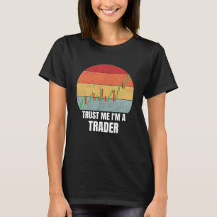 T-shirt Faites-moi confiance Je suis un Trader Retro Dream