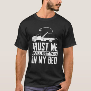 T-shirt Faites-moi confiance Je T'Emmènerai Sur Mon Lit Fu