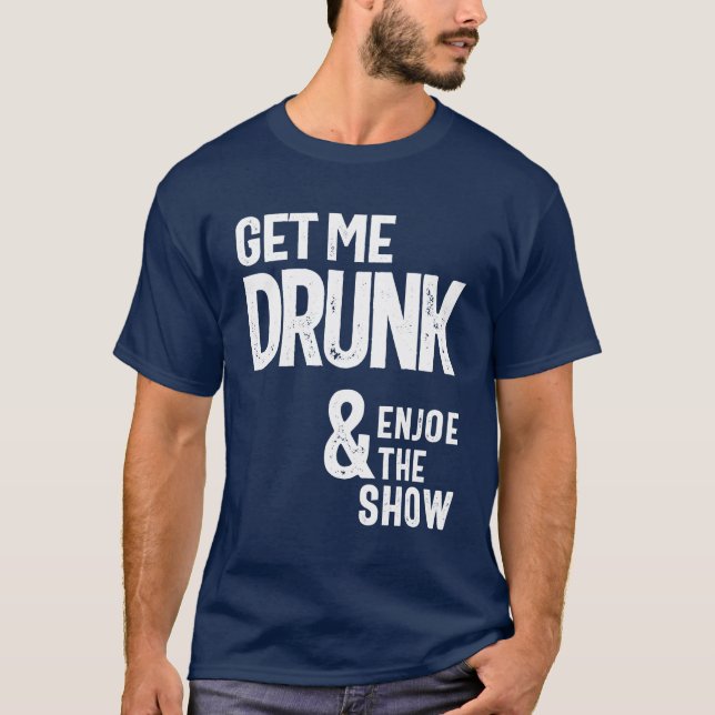 T-shirt Faites-Moi Coup D'Oeil Et Profitez Du Spectacle (Devant)