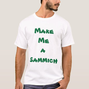 T-shirt Faites-moi un Sammich
