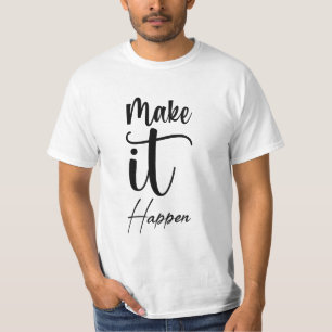 T-shirt Faites que cela arrive