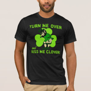 T-shirt Faites- tournermoi et embrassez-moi trèfle