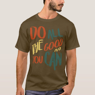 T-shirt Faites Tout Le Bien Que Vous Pouvez