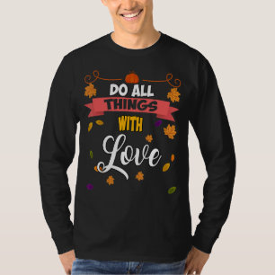 T-shirt Faites Toutes Les Choses Avec Un Humour D'Amour Di