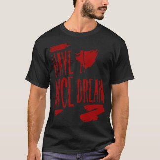 T-shirt Faites un beau rêve