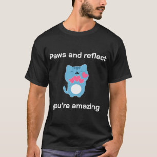 T-shirt Faites une pause et réfléchissez, vous êtes incroy