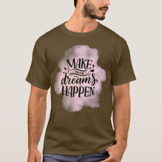 T-shirt Faites vos rêves 2