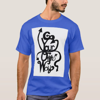 T-shirt Faites votre propre chemin 1
