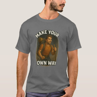 T-shirt Faites votre propre façon - Design motivant extéri