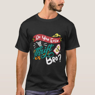 T-shirt Faites-Vous Même Thrift Bro Junkin Et Thrifstore