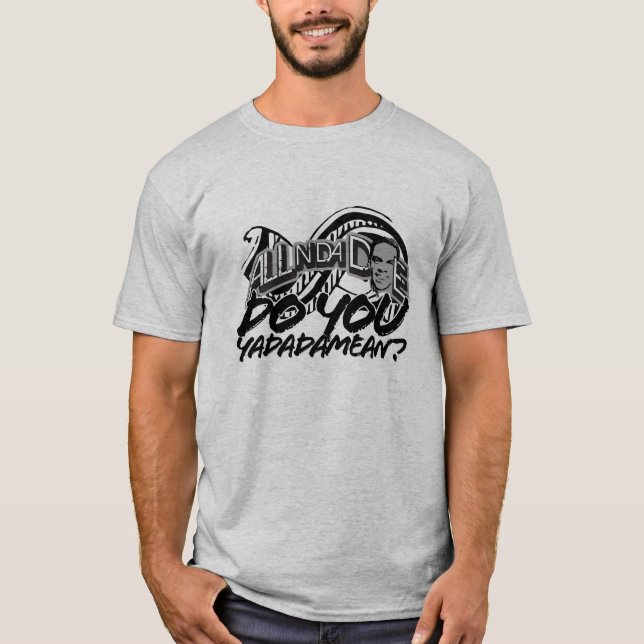 T-shirt Faites-vous Yadadamean ? - Customisé (Devant)