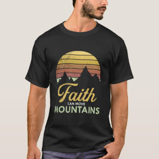 T-shirt Faith Can Move Mountains Religion God Believer