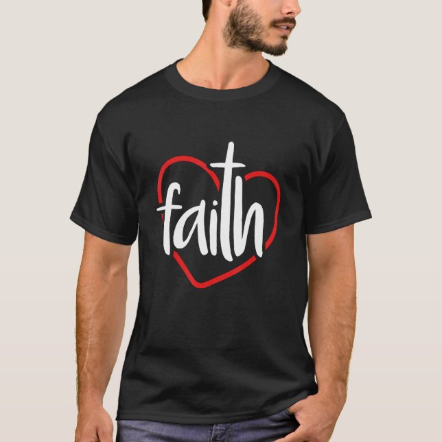 T-shirt Faith Heart Christian Religion (Devant)
