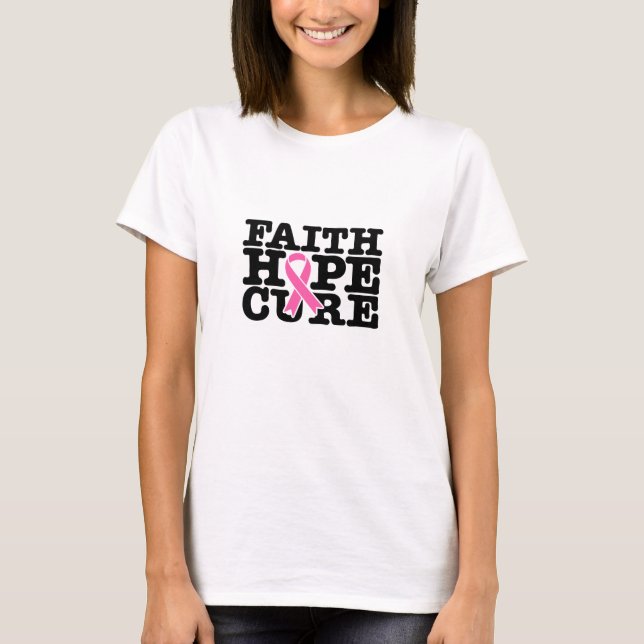T-shirt Faith Hope Cure Pink Ribbon - Cancer du sein (Devant)