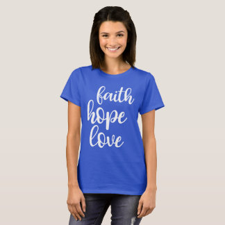 T-shirt Faith Hope Love