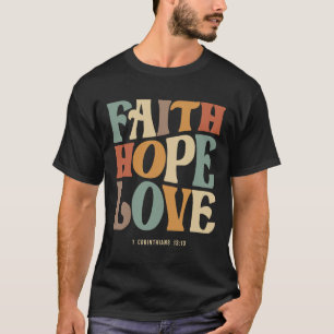 T-shirt Faith Hope Love 1 Corinthiens 13:13 Christian