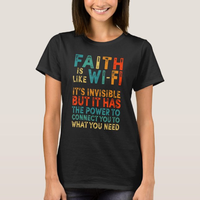 T-shirt Faith Is Like Wifi  Religious Christian  Jesus (Devant)