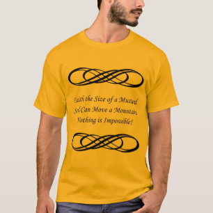 T-shirt Faith La taille d'une semence de moutarde, foi, se