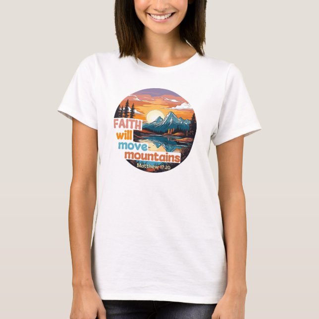 T-shirt Faith Move Mountains Christian Design (Devant)
