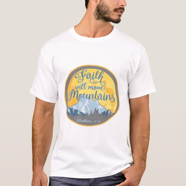 T-shirt Faith Move Mountains Christian Design (Devant)