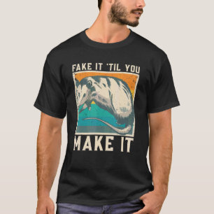 T-shirt Fake It 'Jusqu'À Ce Que Vous Le Faisiez Cute Possu